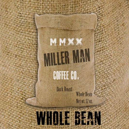 Miller Man Coffee Dark Roast Whole Bean 12oz bag